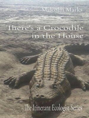 cover image of There's a Crocodile in the House